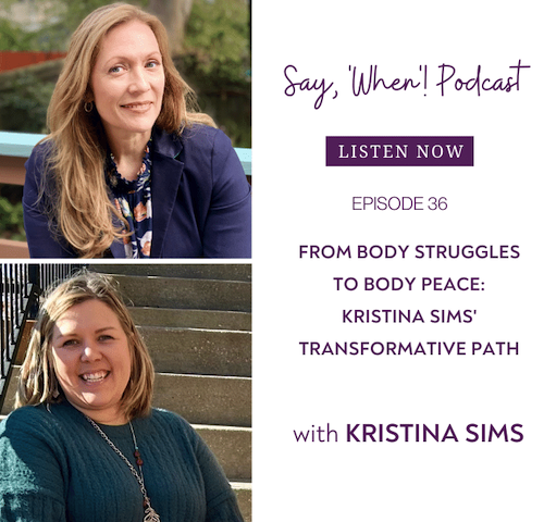 Say When Podcast with Kristina Sims