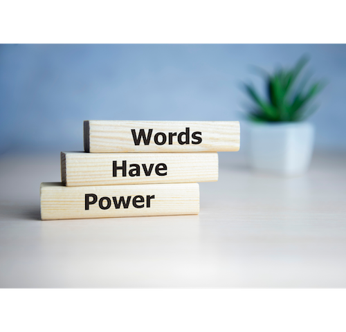 Words Have Power